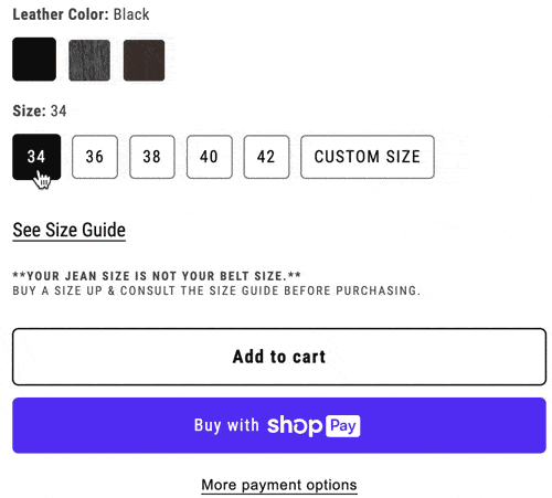 Select Custom Size then type your waist measurements in. Every custom belt has 6 inches of size adjustment.