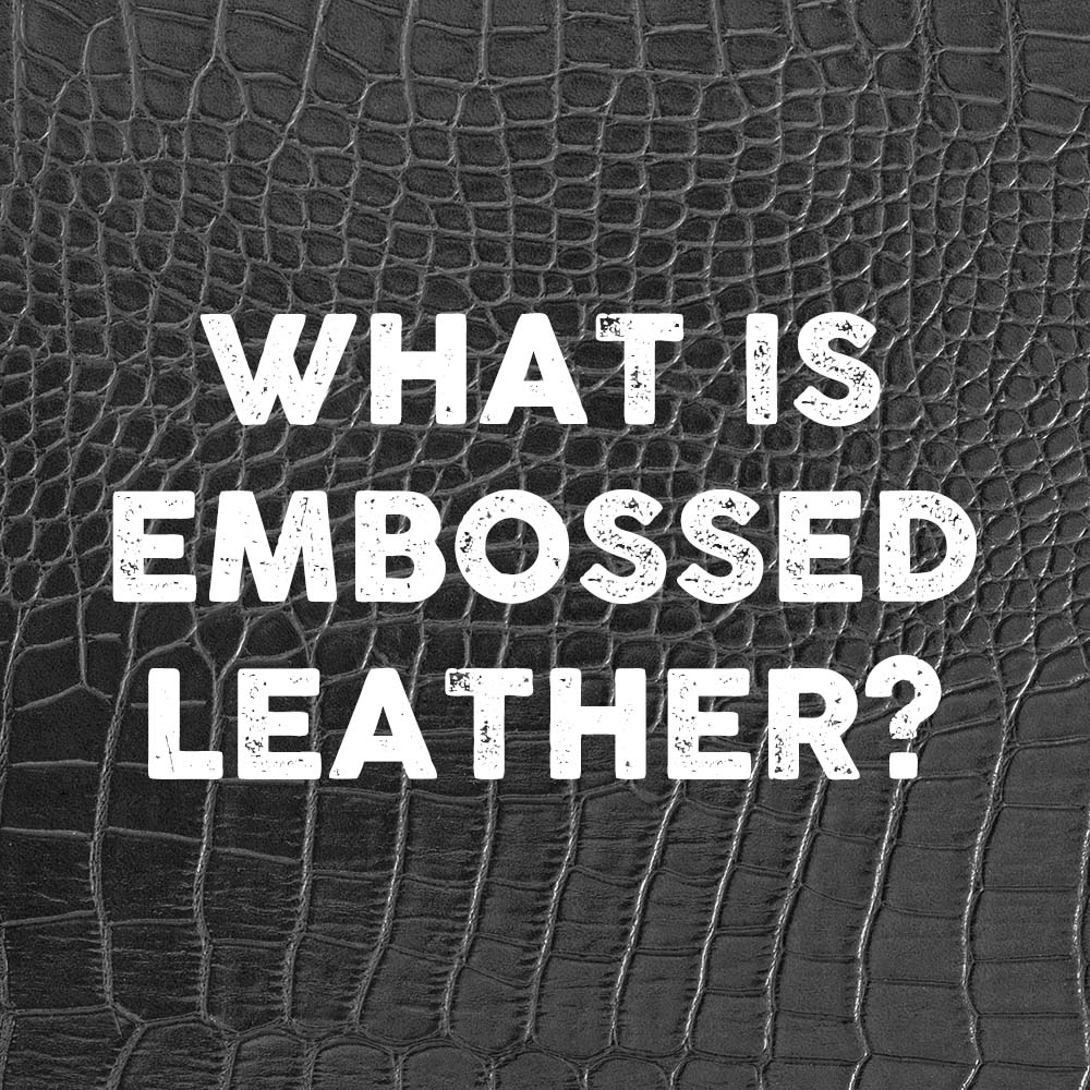 black leather material with a texture embossed into it asking the question what is embossed leather?